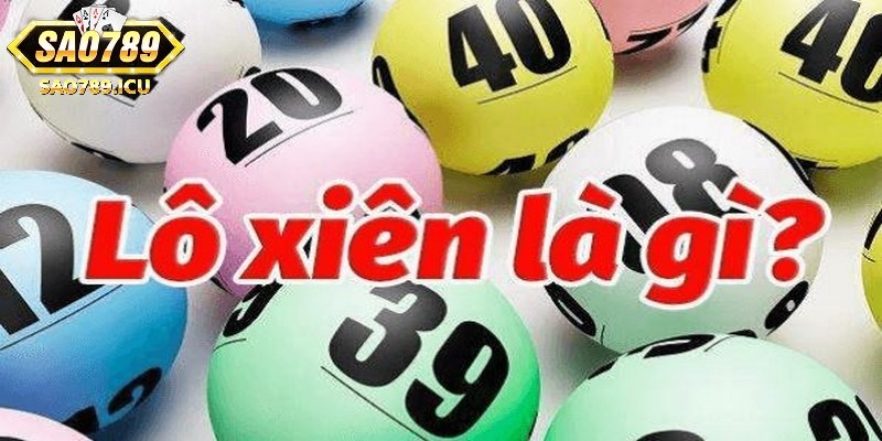 Cược lô xiên là hình thức cá cược quen thuộc trong xổ số